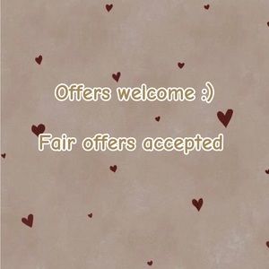 Offers are welcome :) fair offers accepted